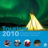 Tourism 2010 - A Tourism Plan for the Northwest Territories 