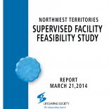Northwest Territories Supervised Facility Feasibility Study - March 2014