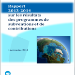 Rapport 2013-2014 sur les résultats des programmes de subventions et de contributions